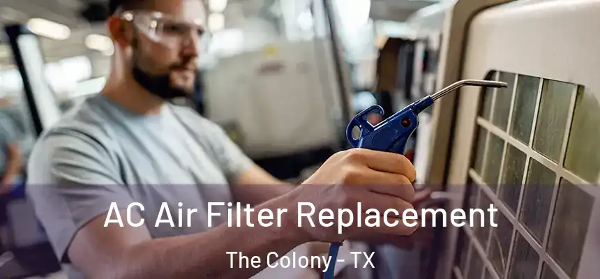  AC Air Filter Replacement The Colony - TX