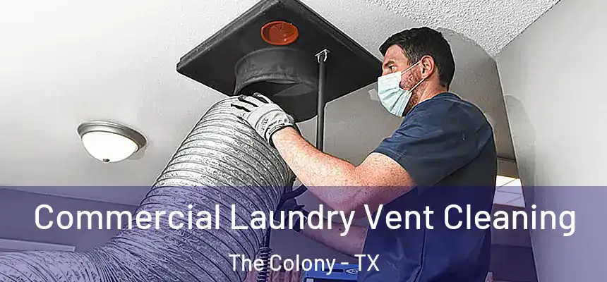 Commercial Laundry Vent Cleaning The Colony - TX