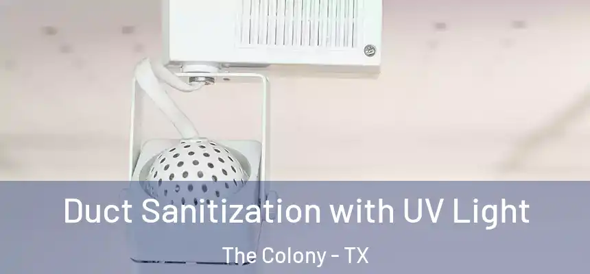  Duct Sanitization with UV Light The Colony - TX