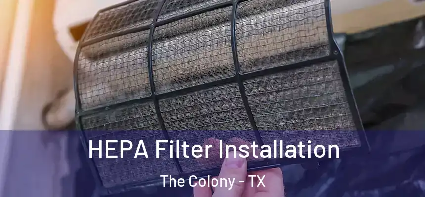 HEPA Filter Installation The Colony - TX