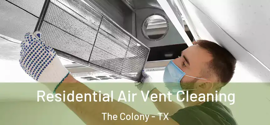  Residential Air Vent Cleaning The Colony - TX