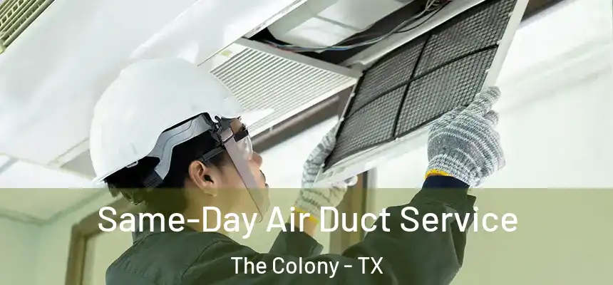  Same-Day Air Duct Service The Colony - TX