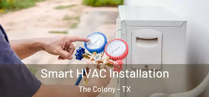  Smart HVAC Installation The Colony - TX