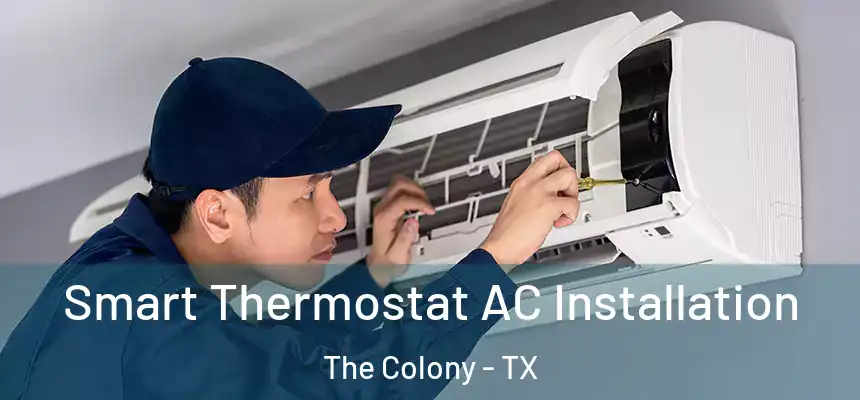 Smart Thermostat AC Installation The Colony - TX