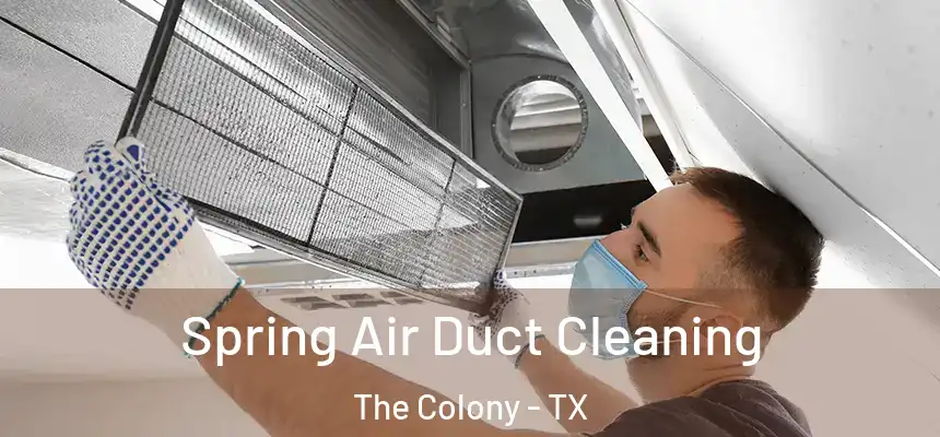  Spring Air Duct Cleaning The Colony - TX