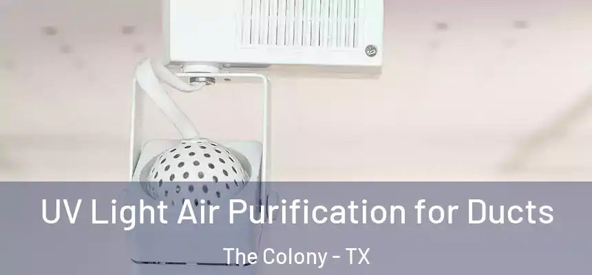  UV Light Air Purification for Ducts The Colony - TX